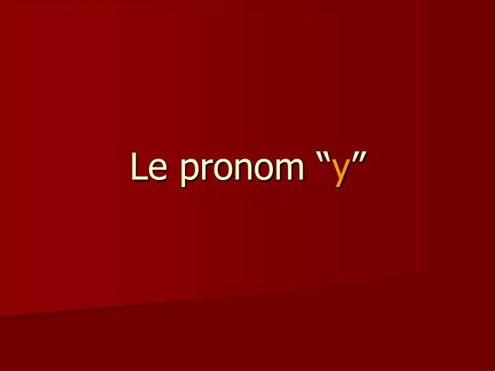 le pronom y