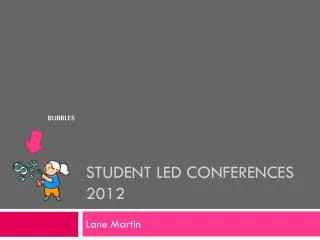 Student Led Conferences 2012