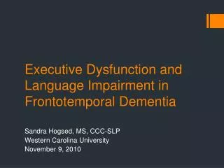 Executive Dysfunction and Language Impairment in Frontotemporal Dementia