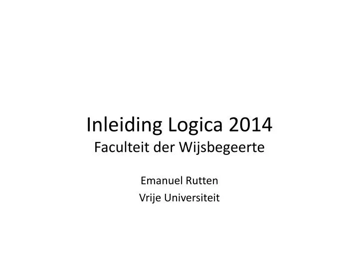 inleiding logica 2014 faculteit der wijsbegeerte
