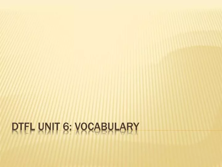 dtfl unit 6 vocabulary