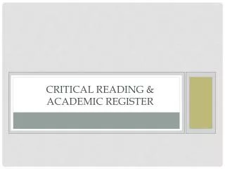 Critical Reading &amp; Academic Register