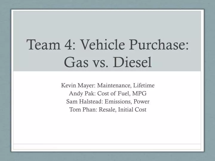 team 4 vehicle purchase gas vs diesel