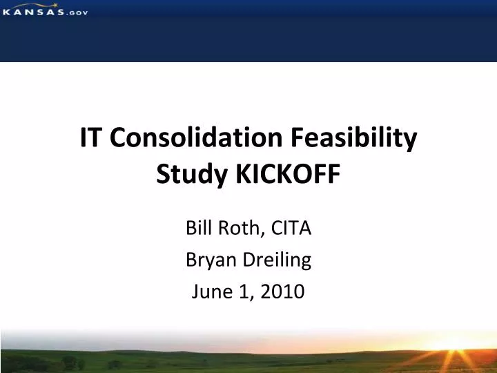 it consolidation feasibility study kickoff