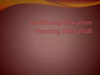 Continuing Education Planning 2009.2010