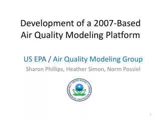 Development of a 2007-Based Air Quality Modeling Platform