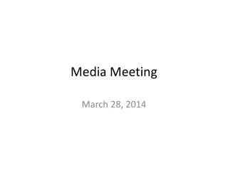 Media Meeting