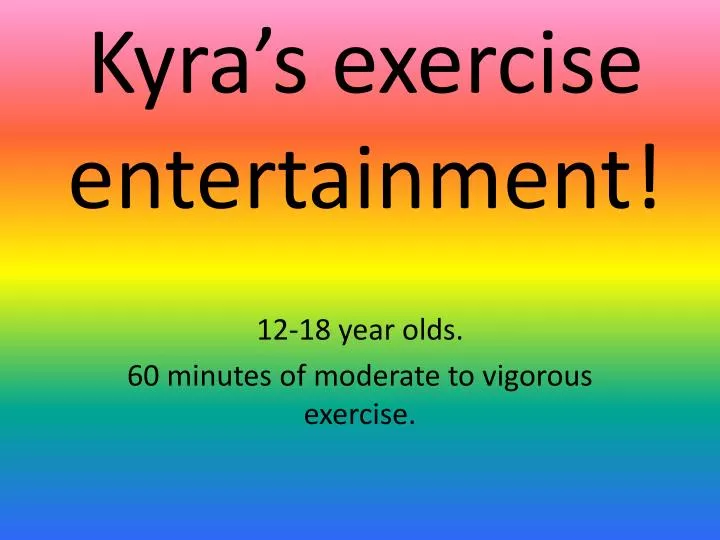 kyra s exercise entertainment