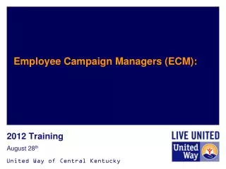 Employee Campaign Managers (ECM):
