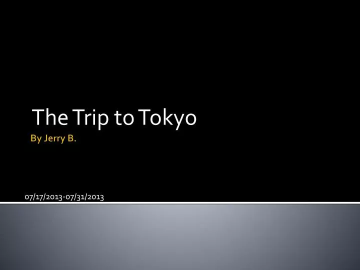 the trip to tokyo