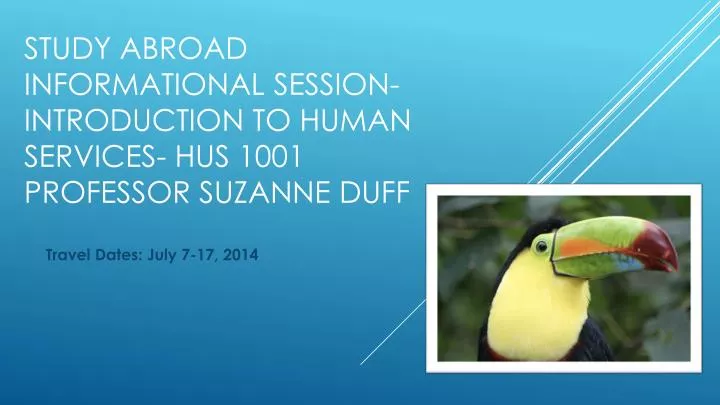 study abroad informational session introduction to human services hus 1001 professor suzanne duff