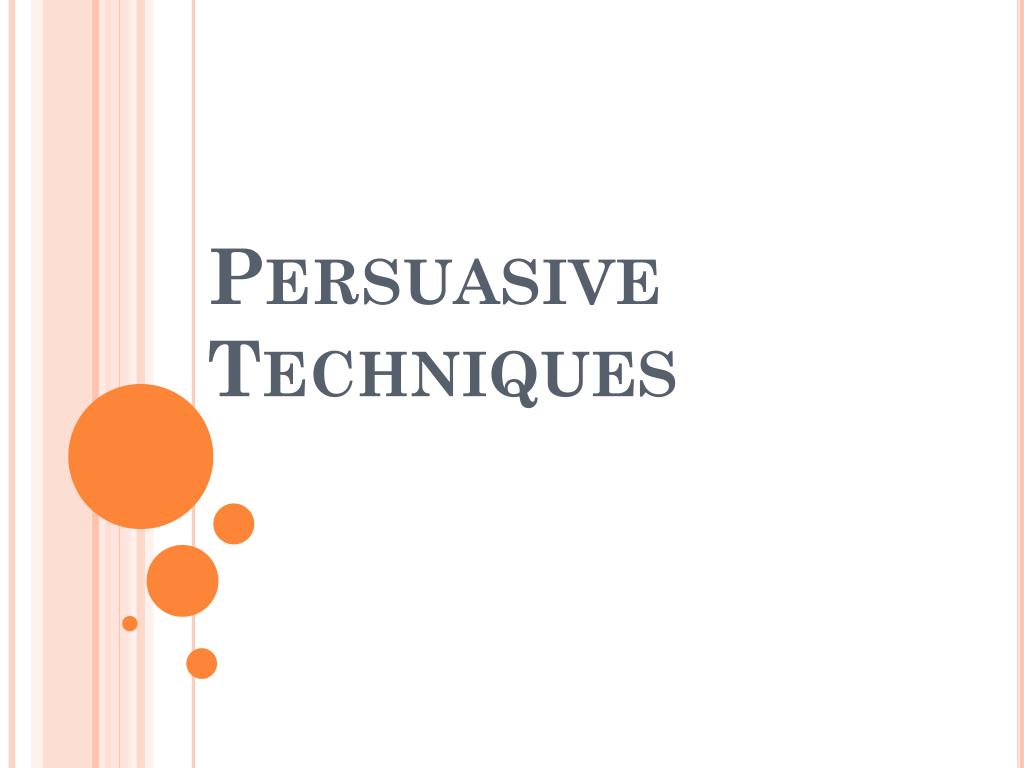 PPT - Persuasive Techniques PowerPoint Presentation, free download - ID ...