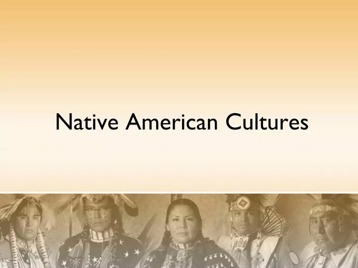 PPT - Native American Cultures PowerPoint Presentation, free download ...