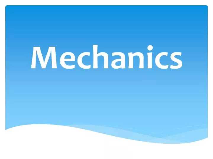 mechanics