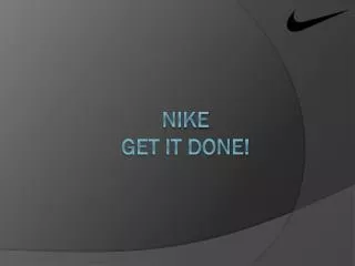 Nike Get it done!