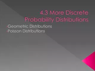 4.3 More Discrete Probability Distributions