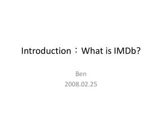 Introduction ? What is IMDb?