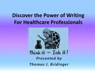 Discover the Power of Writing For Healthcare Professionals