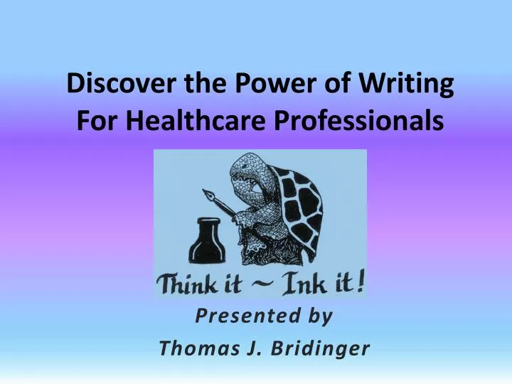 discover the power of writing for healthcare professionals