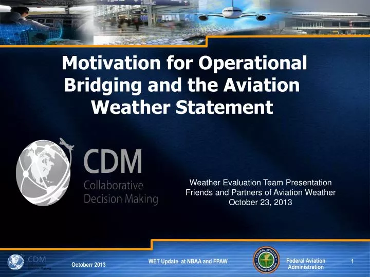 motivation for operational bridging and the aviation weather statement