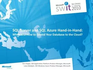 SQL Server and SQL Azure Hand-in-Hand: When and How to Extend Your Database to the Cloud?