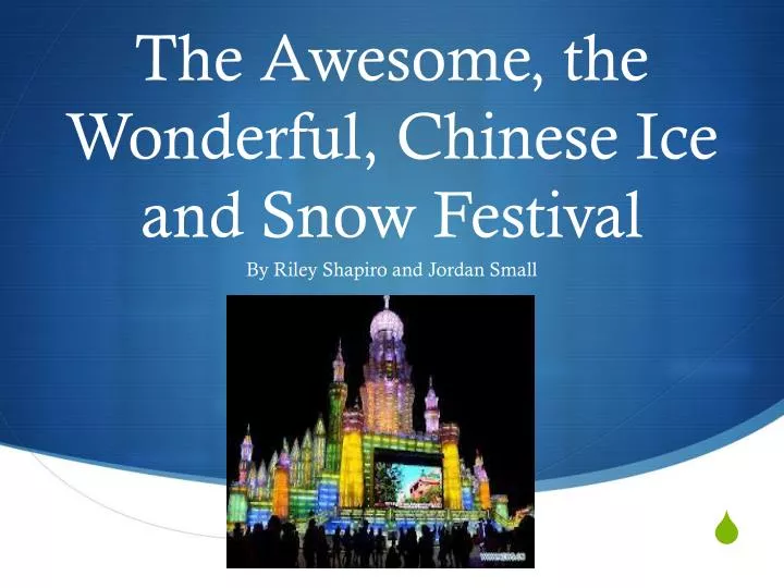 the awesome the wonderful c hinese ice and snow festival