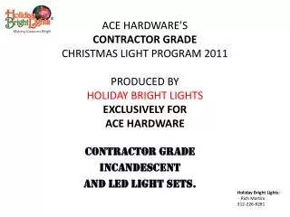 Contractor Grade Incandescent and LED Light Sets.