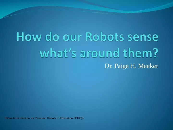 how do our robots sense what s around them
