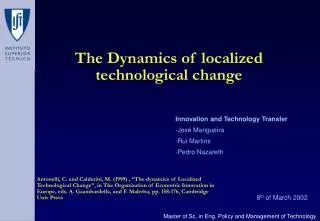 The Dynamics of localized technological change