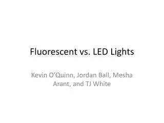 Fluorescent vs. LED Lights