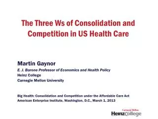 the three ws of consolidation and competition in us health care