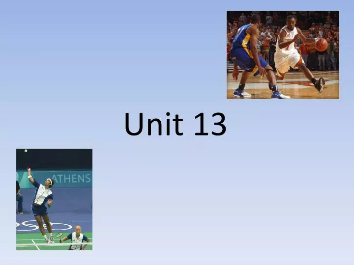 unit 13