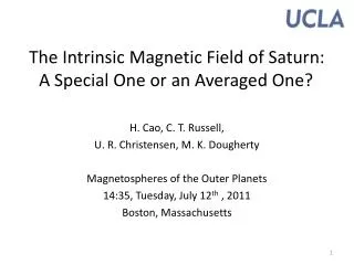 The Intrinsic Magnetic Field of Saturn: A Special One or an Averaged One?