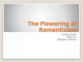 The Flowering of Romanticism