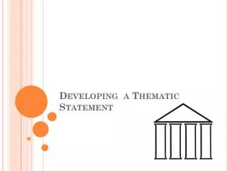 Developing a Thematic Statement