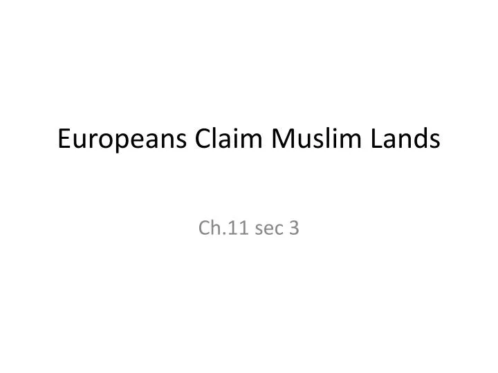 europeans claim muslim lands