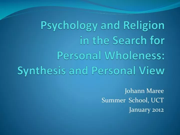 psychology and religion in the search for personal wholeness synthesis and personal view