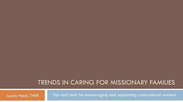 trends in caring for missionary families
