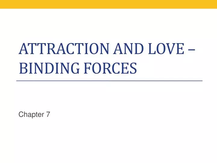 attraction and love binding forces