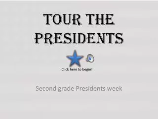 Tour the Presidents
