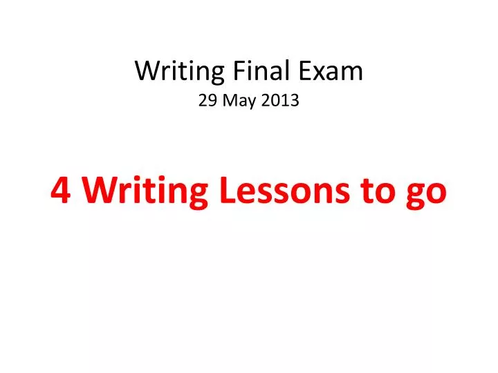 writing final exam 29 may 2013