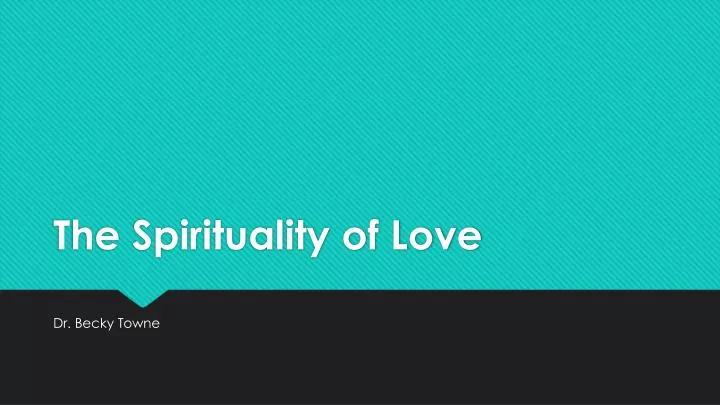 the spirituality of love