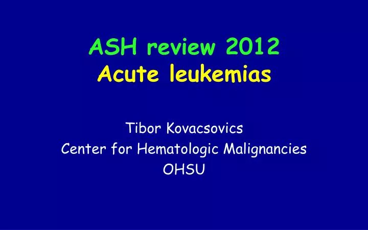 ash review 2012 acute leukemias