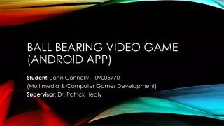 Ball Bearing Video Game (Android App)