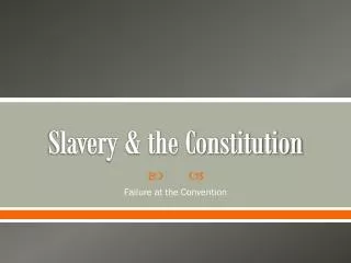Slavery &amp; the Constitution