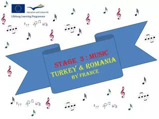 Stage 3 : Music Turkey &amp; Romania By France