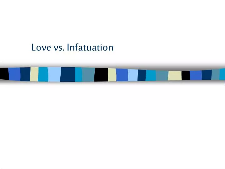 love vs infatuation