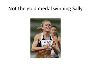 Not the gold medal winning Sally