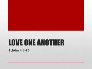 LOVE ONE ANOTHER