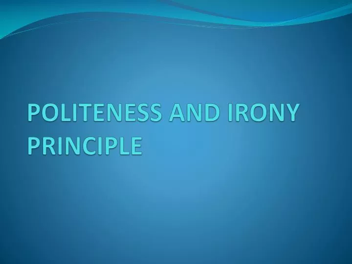 politeness and irony principle